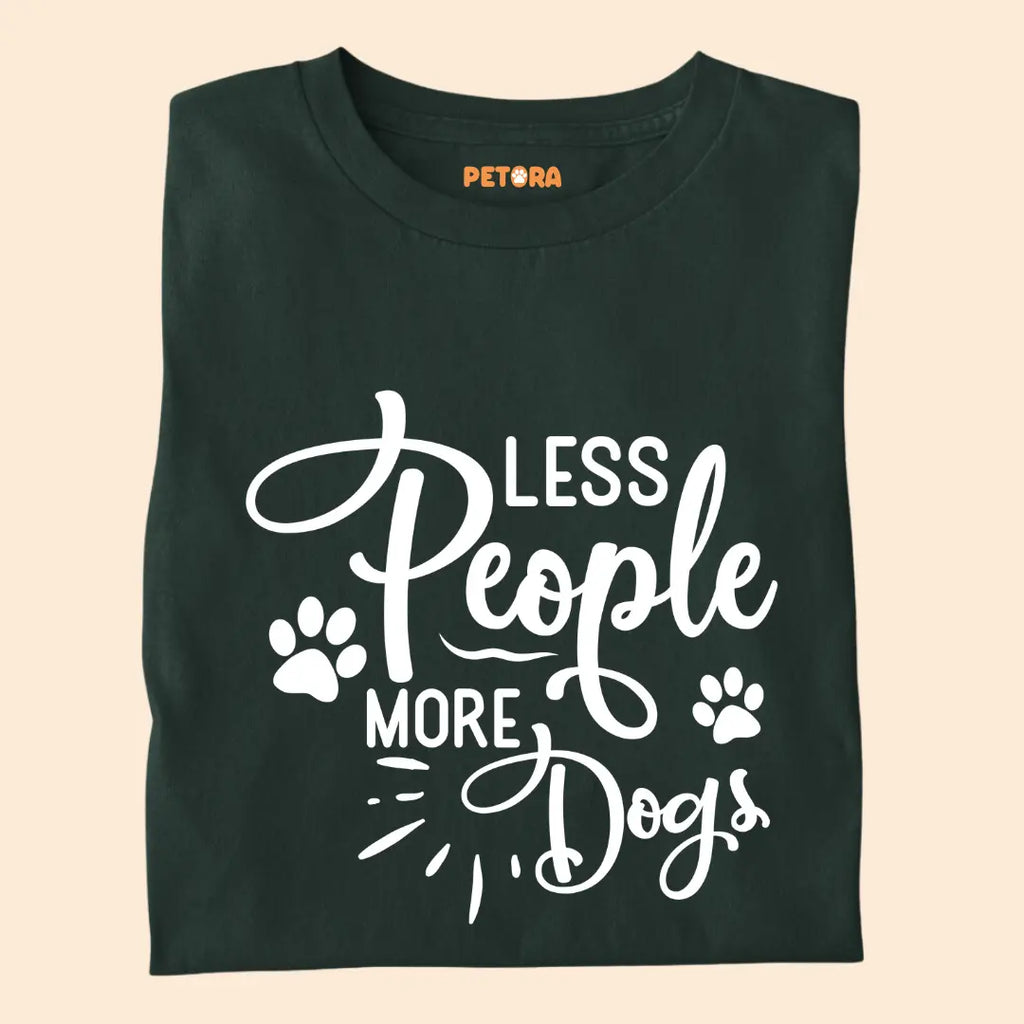 Less People More Dogs Premium T-Shirt for Dog Lovers