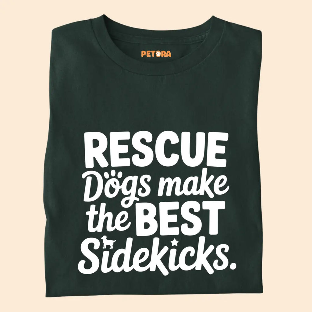 Rescue Dogs make the best Sidekicks Premium T-Shirt for Dog Lovers