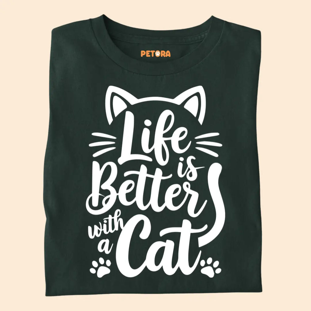 Life is Better with a Cat - Premium Unisex T-shirt for Pet Lovers