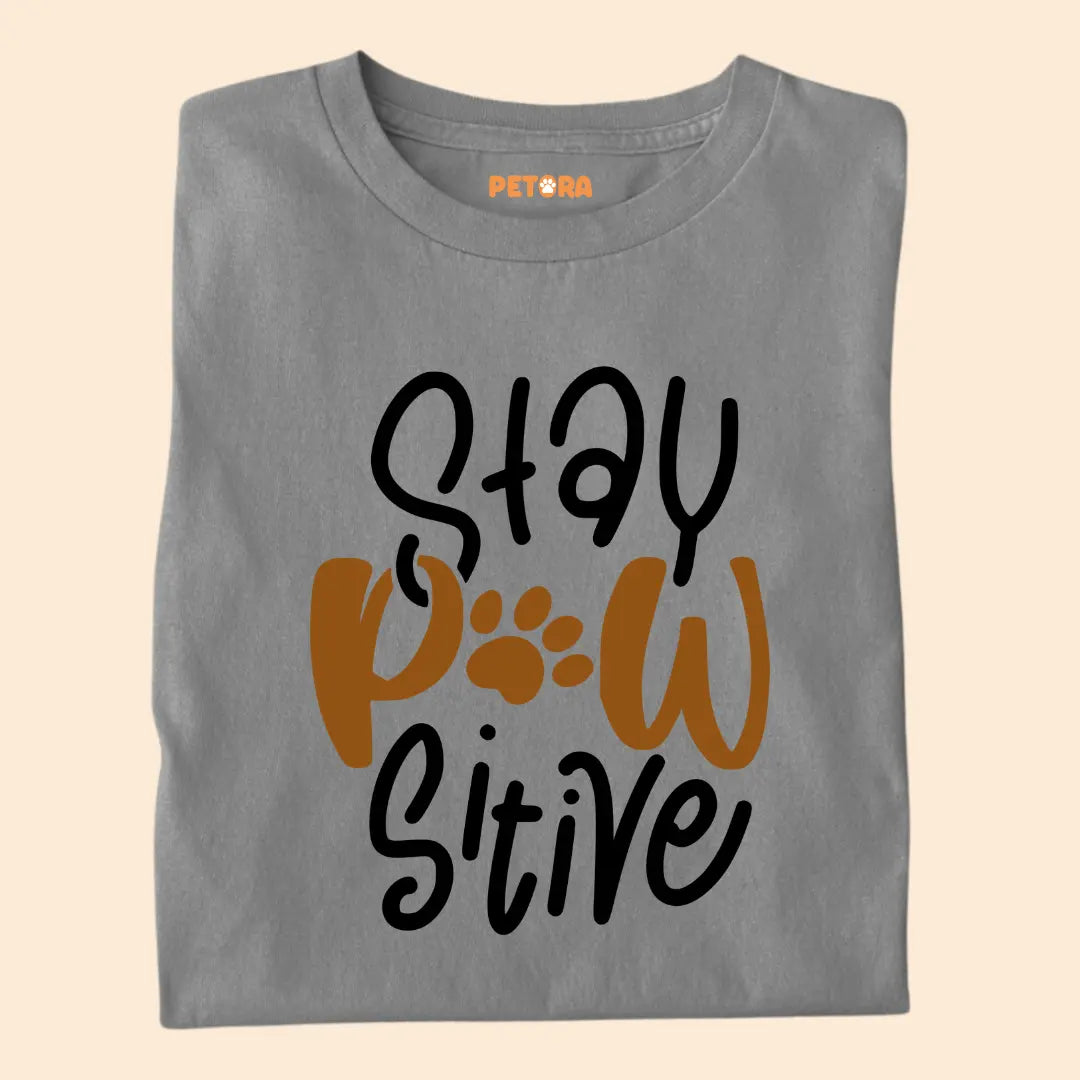 Stay Paw-sitive Premium T-Shirt for Dog Lovers