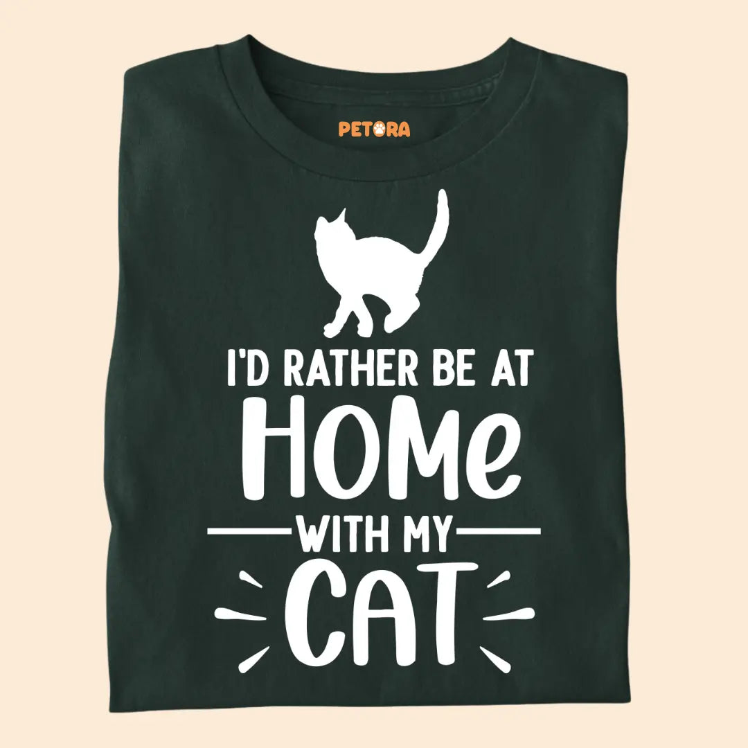 I'd Rather Be at Home With My Cat - Premium Unisex T-shirt for Pet Lovers