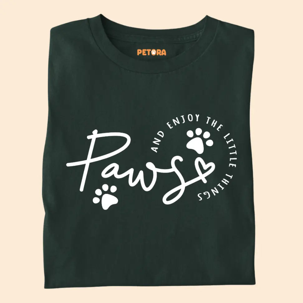 Paws and Enjoy the Little Things - Minimal Pet Lover Premium Unisex T-Shirt