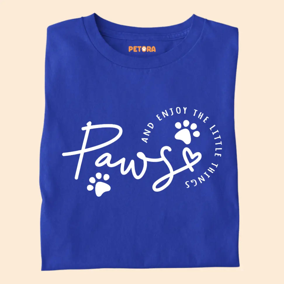 Paws and Enjoy the Little Things - Minimal Pet Lover Premium Unisex T-Shirt