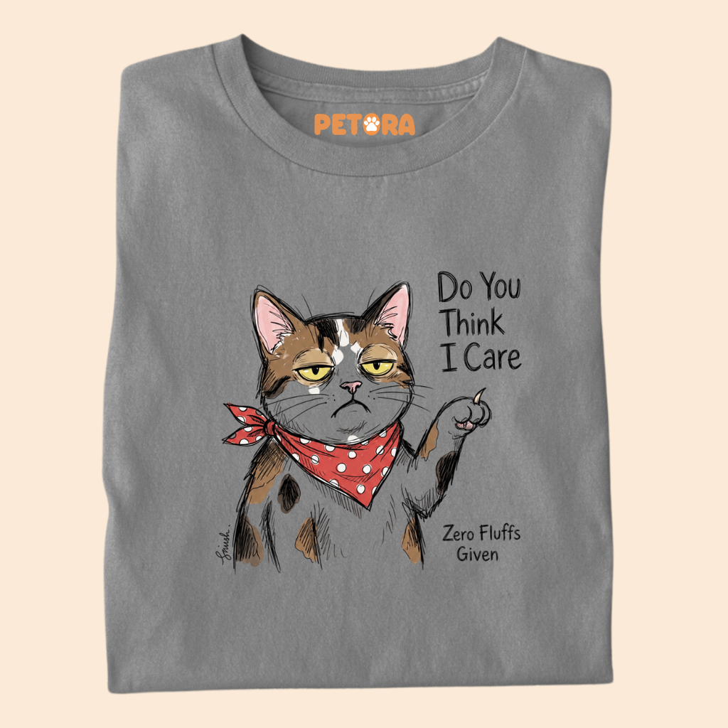 Do You Think I Care Cat T-Shirt – Funny Sarcastic "Zero Fluffs Given" Graphic Tee