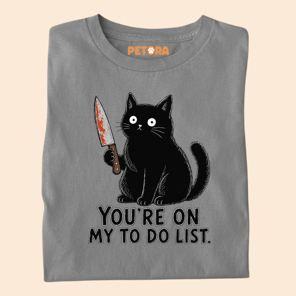 You're On My To Do List Cat T-Shirt