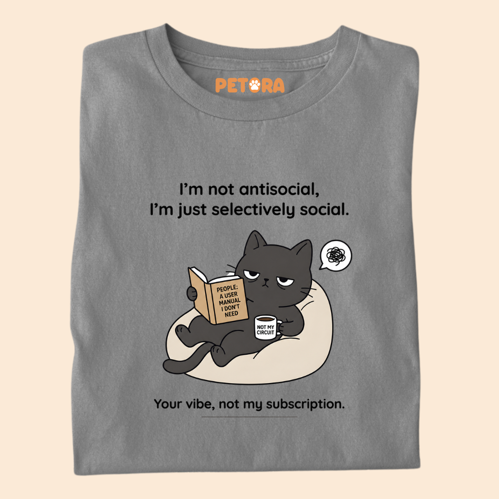 I’m Not Antisocial I’m Just Selectively Social T-Shirt