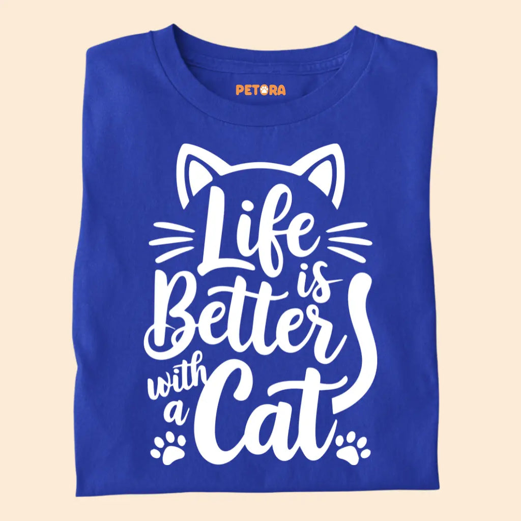 Life is Better with a Cat - Premium Unisex T-shirt for Pet Lovers