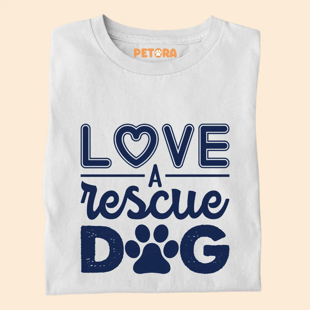 Love a Rescue Dog Premium T-shirt for Dog Lovers
