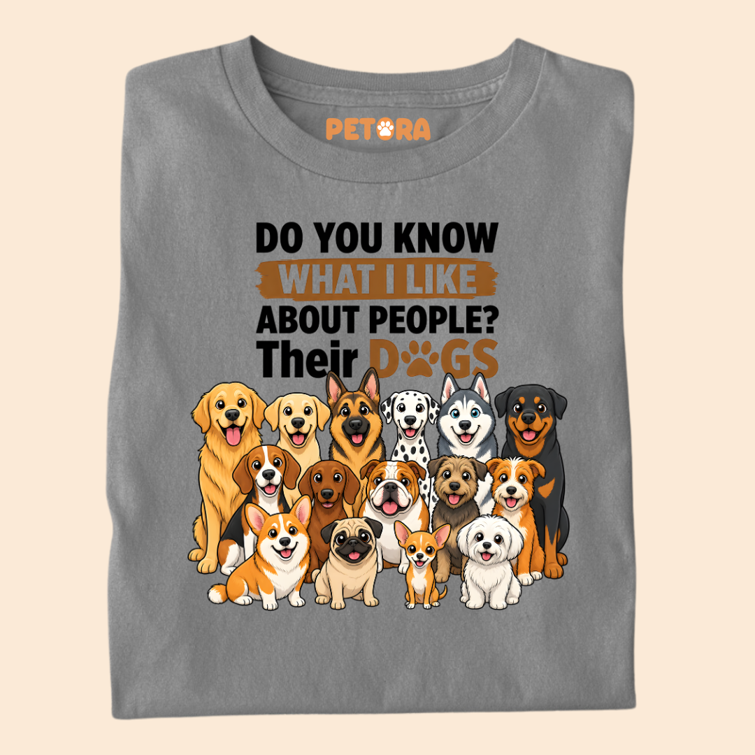 What I Like About People Their Dogs T-Shirt