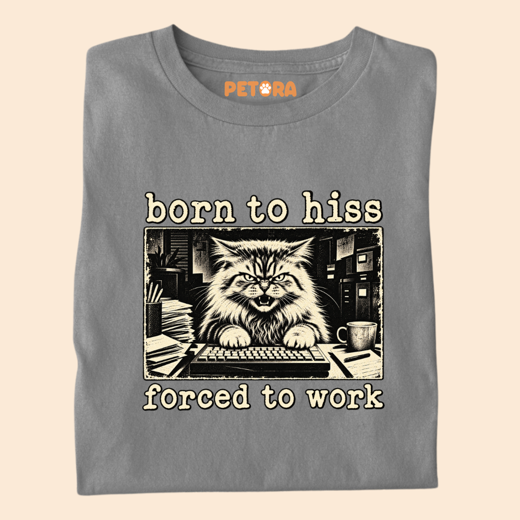 Born To Hiss Forced To Work Funny Cat T-Shirt