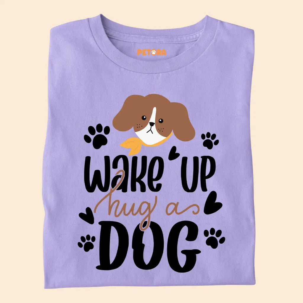 Wake up hug as Dog Premium T-Shirt for Dog Lovers