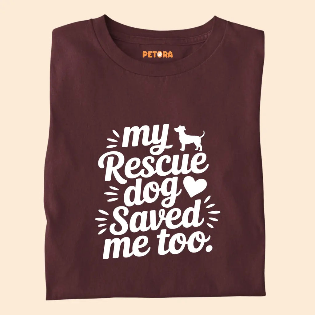 My Rescue Dog Saved Me Too Premium T-Shirt for Dog Lovers