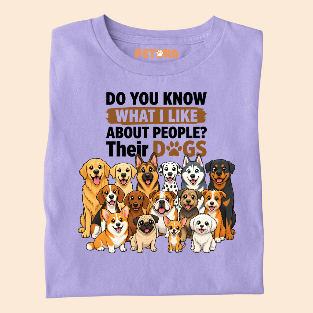What I Like About People Their Dogs T-Shirt