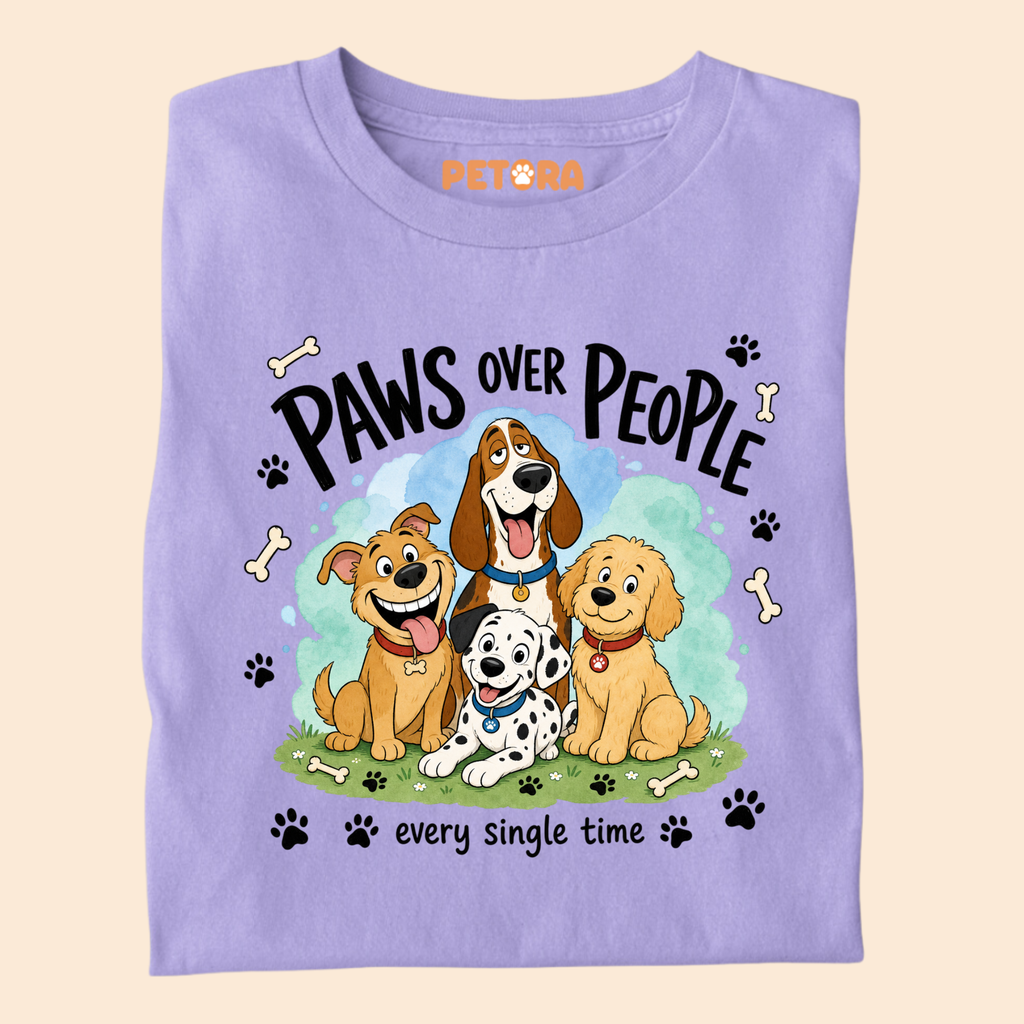 Paws Over People Dog T Shirt