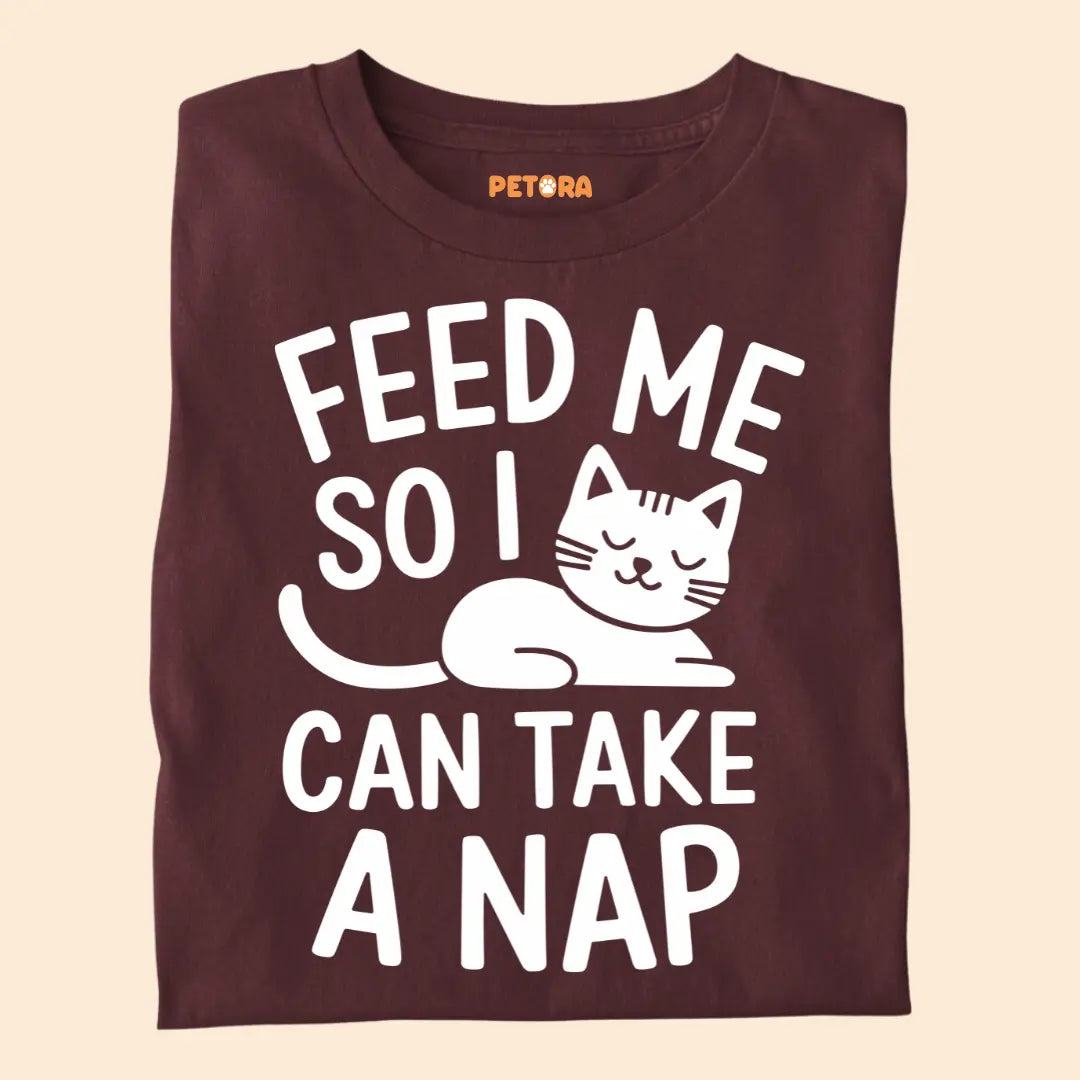 Feed Me So I Can Take a Nap – Funny Cat Quote Unisex Premium T-Shirt