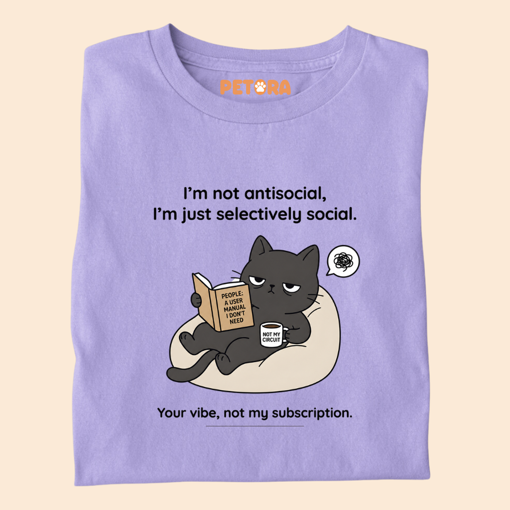 I’m Not Antisocial I’m Just Selectively Social T-Shirt