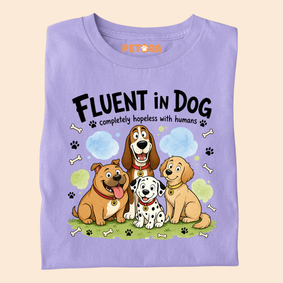 Fluent in Dog, Completely Hopeless with Humans T Shirt