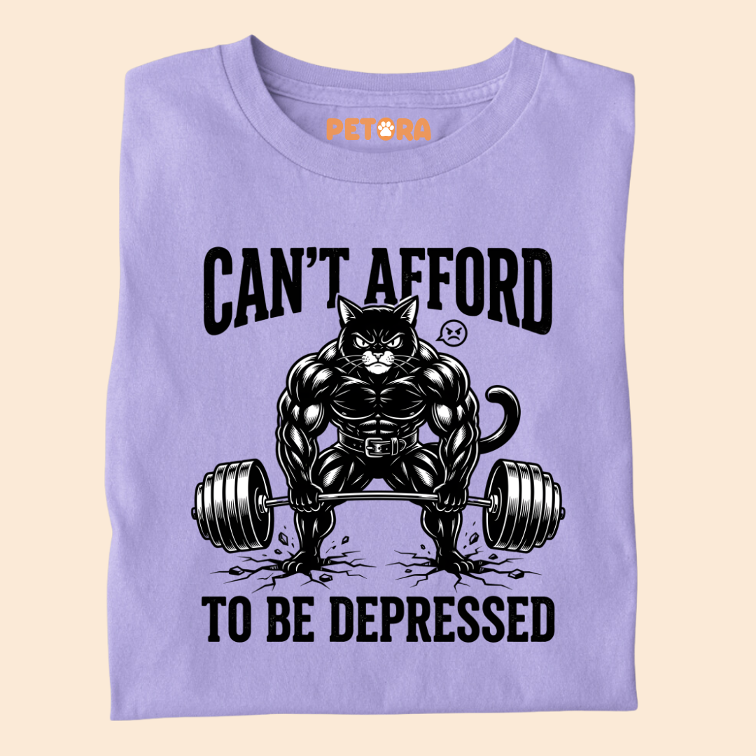 Can’t Afford To Be Depressed Gym T-Shirt