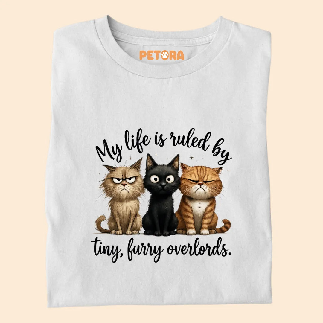 My Life is Ruled by Tiny, Furry Overloads Funny Cat Premium T-shirt