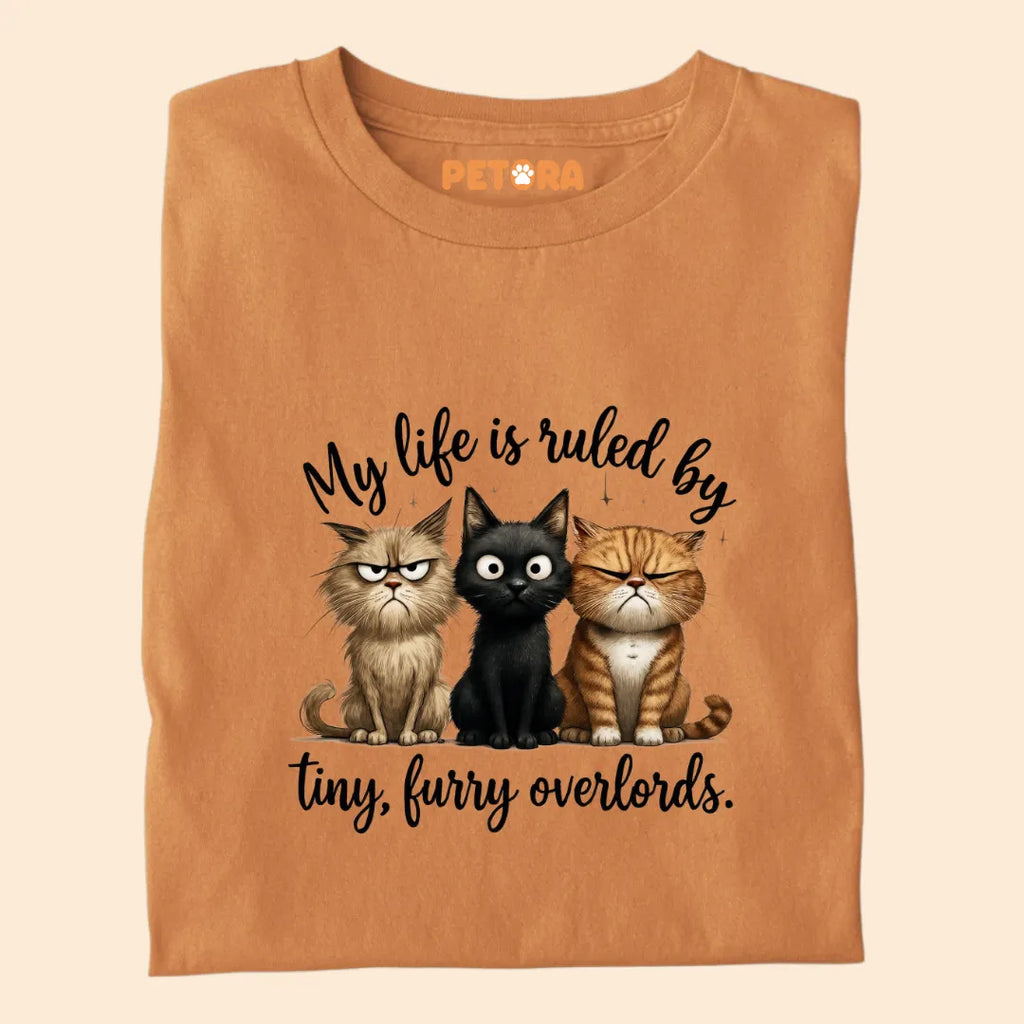 My Life is Ruled by Tiny, Furry Overloads Funny Cat Premium T-shirt