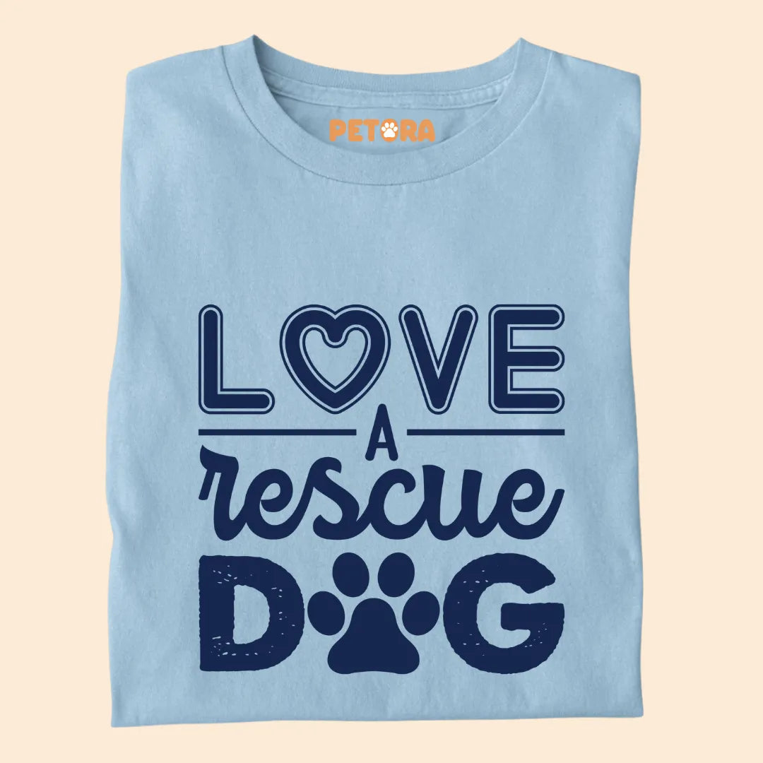 Love a Rescue Dog Premium T-shirt for Dog Lovers
