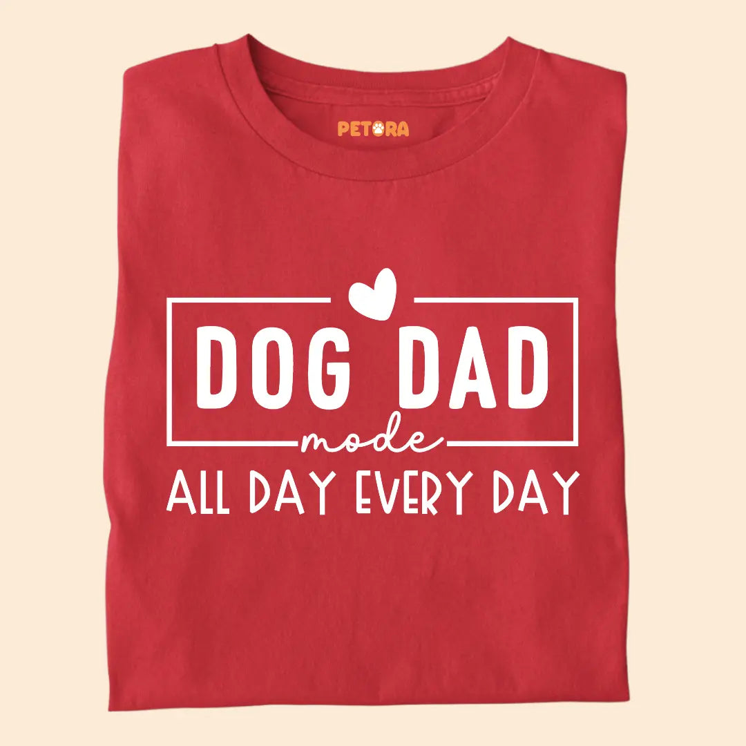 Dog Dad mode All Day Every day Premium T-Shirt for Dog Lovers