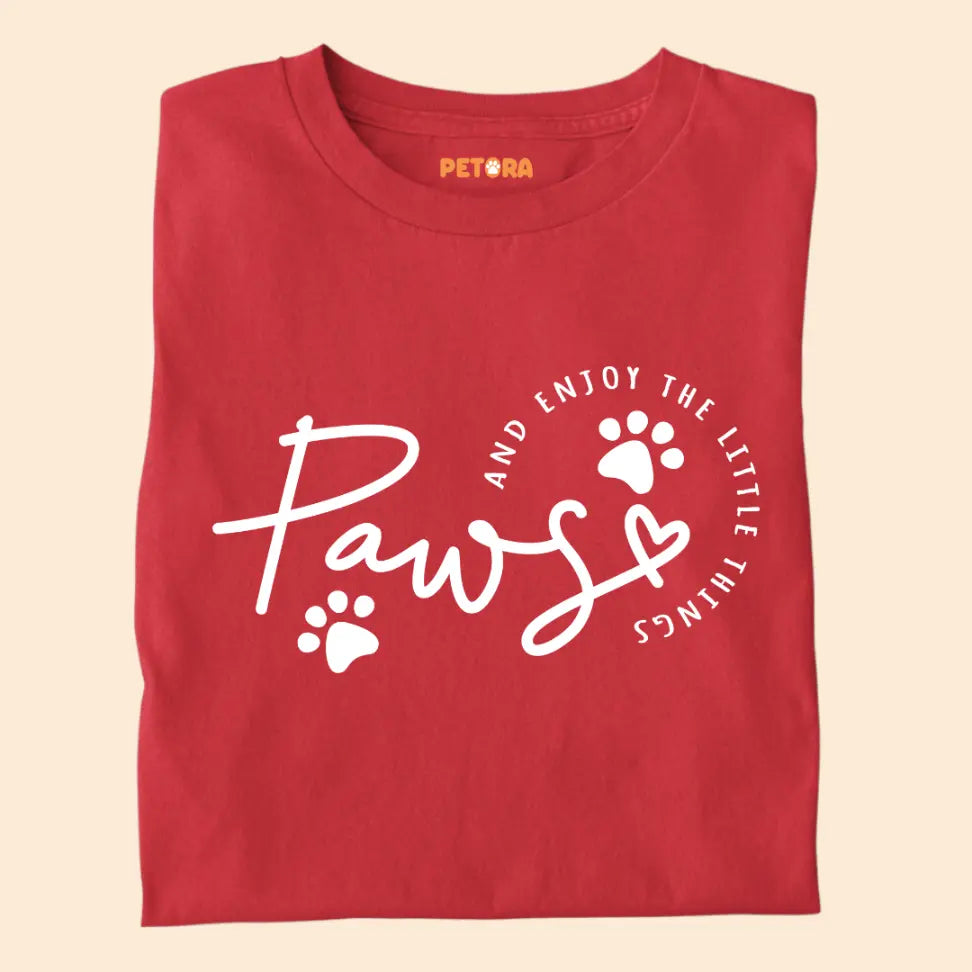 Paws and Enjoy the Little Things - Minimal Pet Lover Premium Unisex T-Shirt