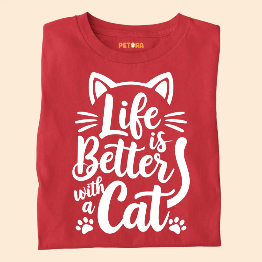 Life is Better with a Cat - Premium Unisex T-shirt for Pet Lovers