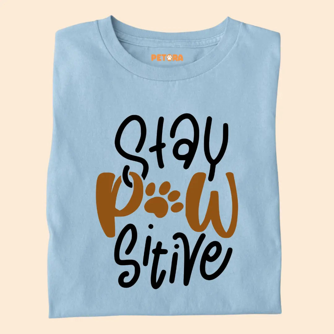 Stay Paw-sitive Premium T-Shirt for Dog Lovers