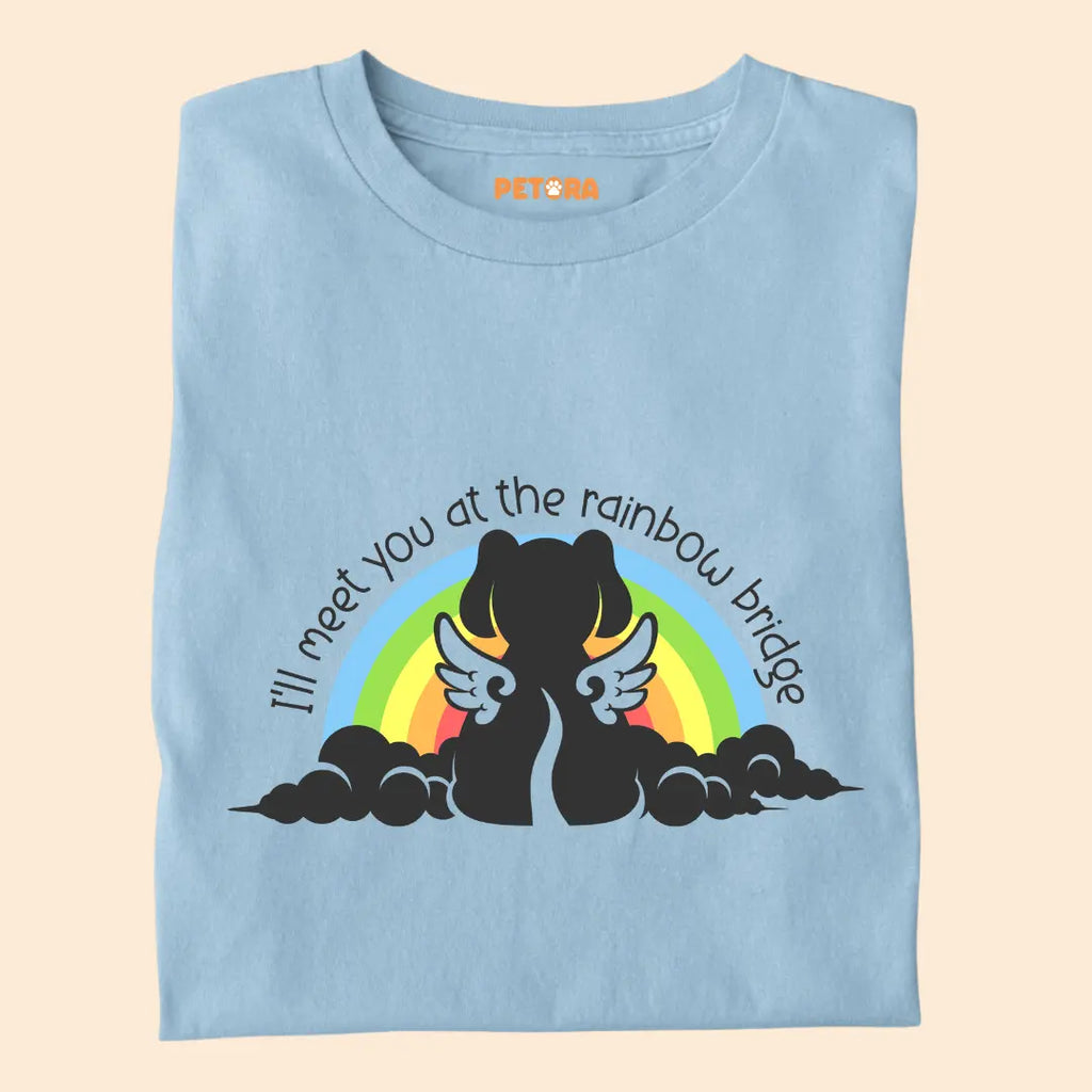 I'll Meet You At The Rainbow Bridge Premium T-Shirt for Dog Lovers