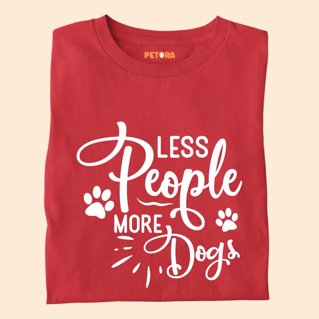 Less People More Dogs Premium T-Shirt for Dog Lovers