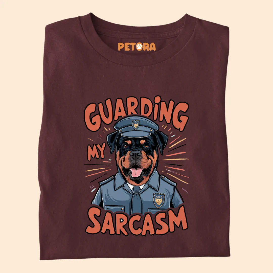 Guarding My Sarcasm Premium Sarcastic T-shirt for Pet Lovers