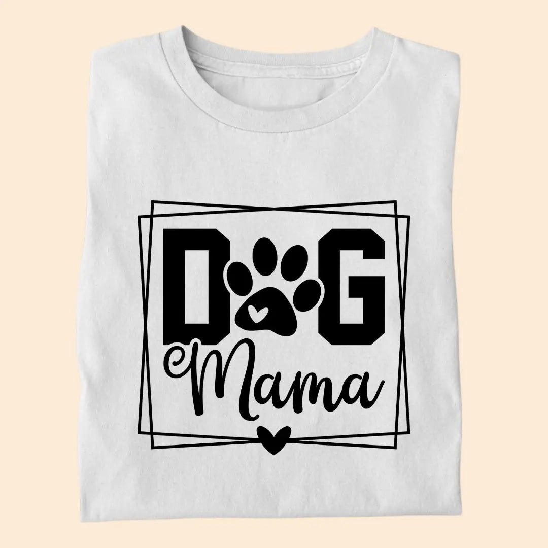 Dog Mama Premium T-Shirt for Dog Lovers