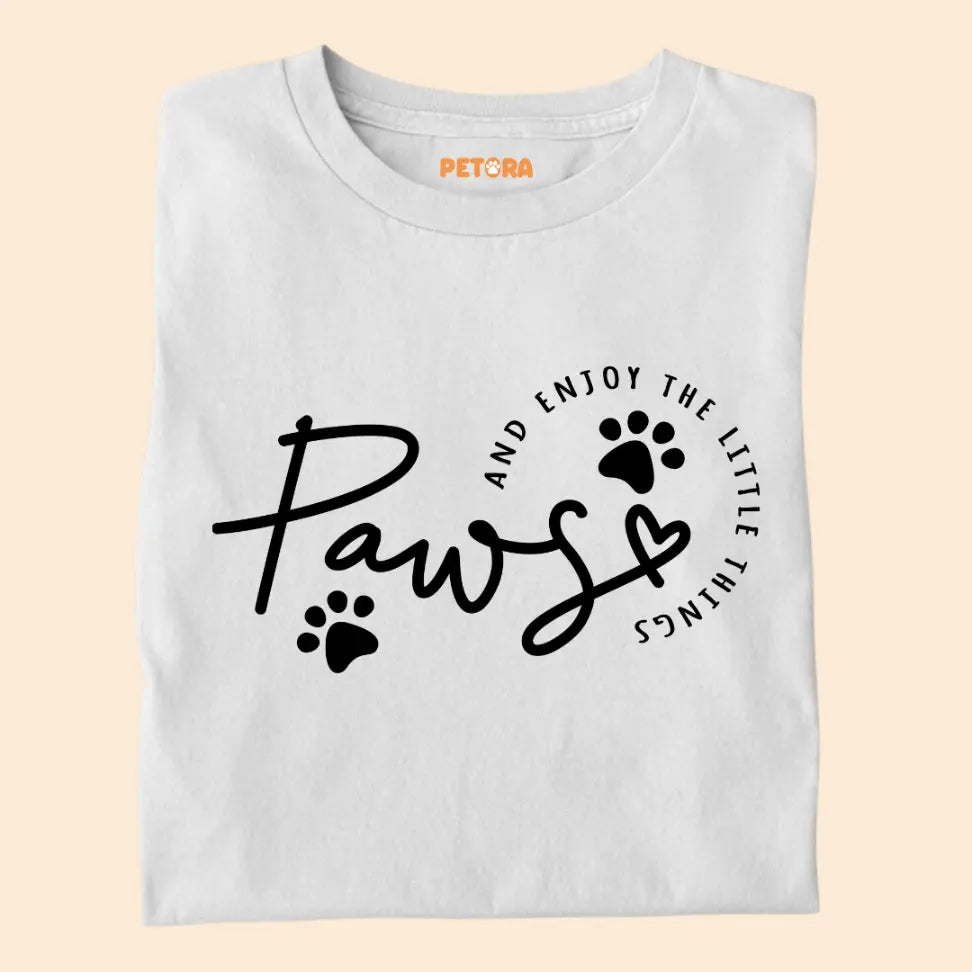 Paws and Enjoy the Little Things - Minimal Pet Lover Premium Unisex T-Shirt