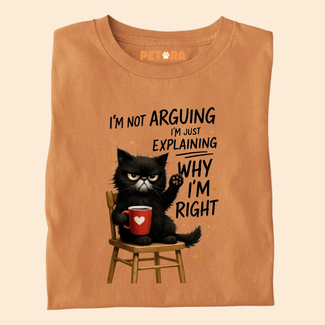 I'm Not Arguing Funny Cat Premium T-shirt