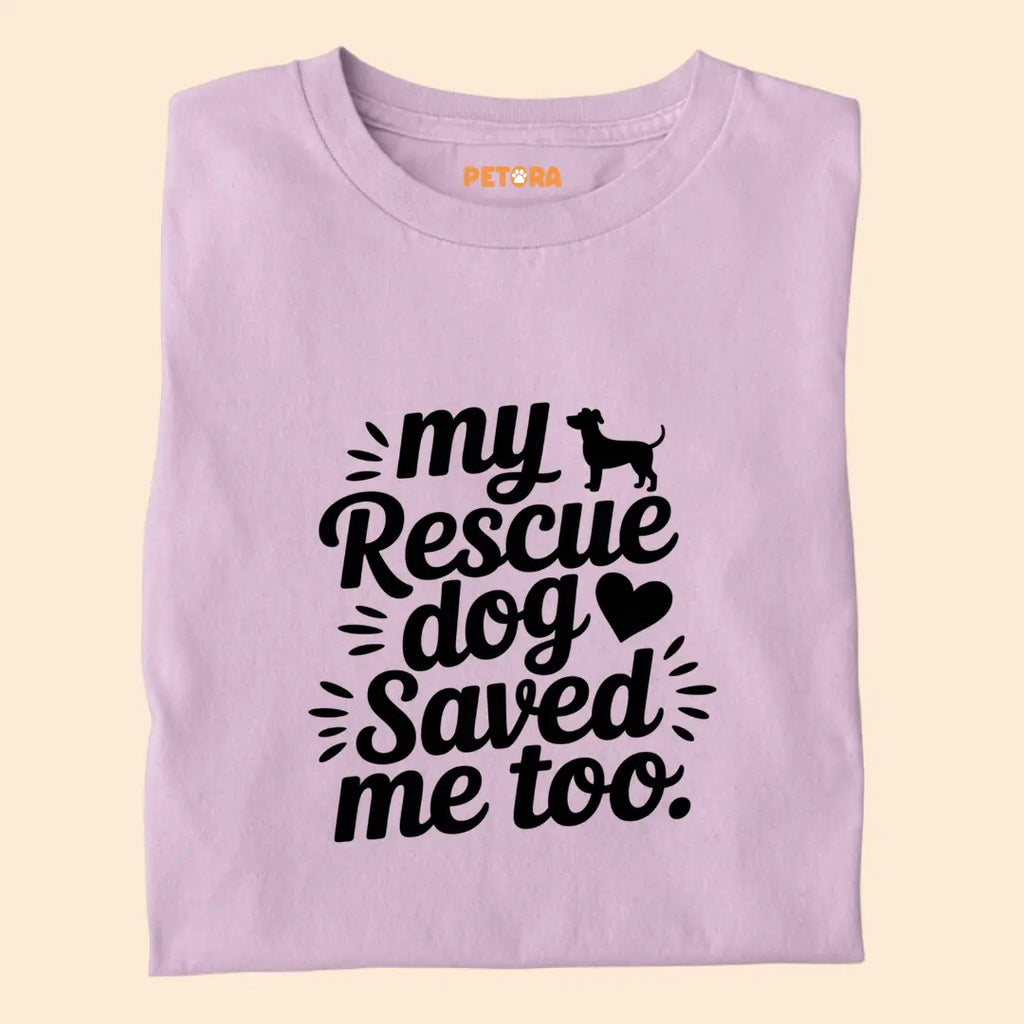 My Rescue Dog Saved Me Too Premium T-Shirt for Dog Lovers