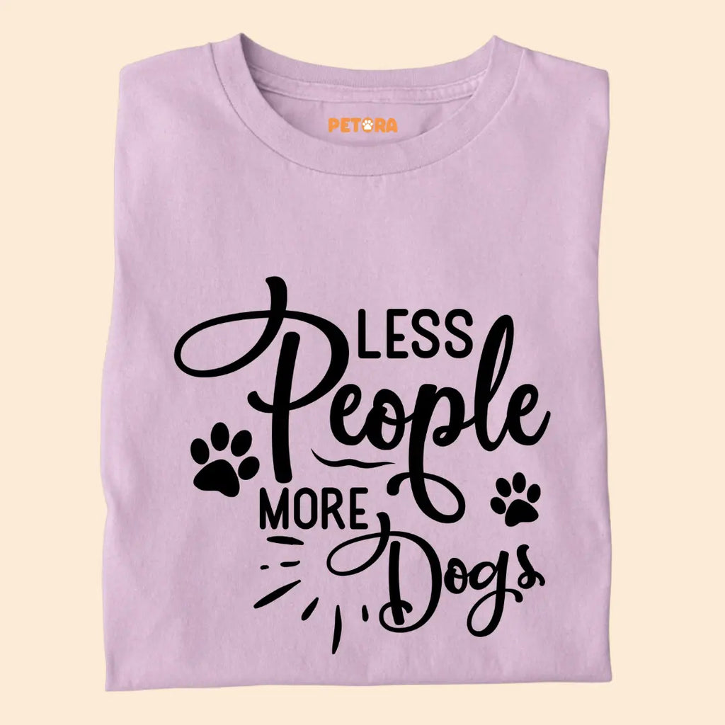 Less People More Dogs Premium T-Shirt for Dog Lovers