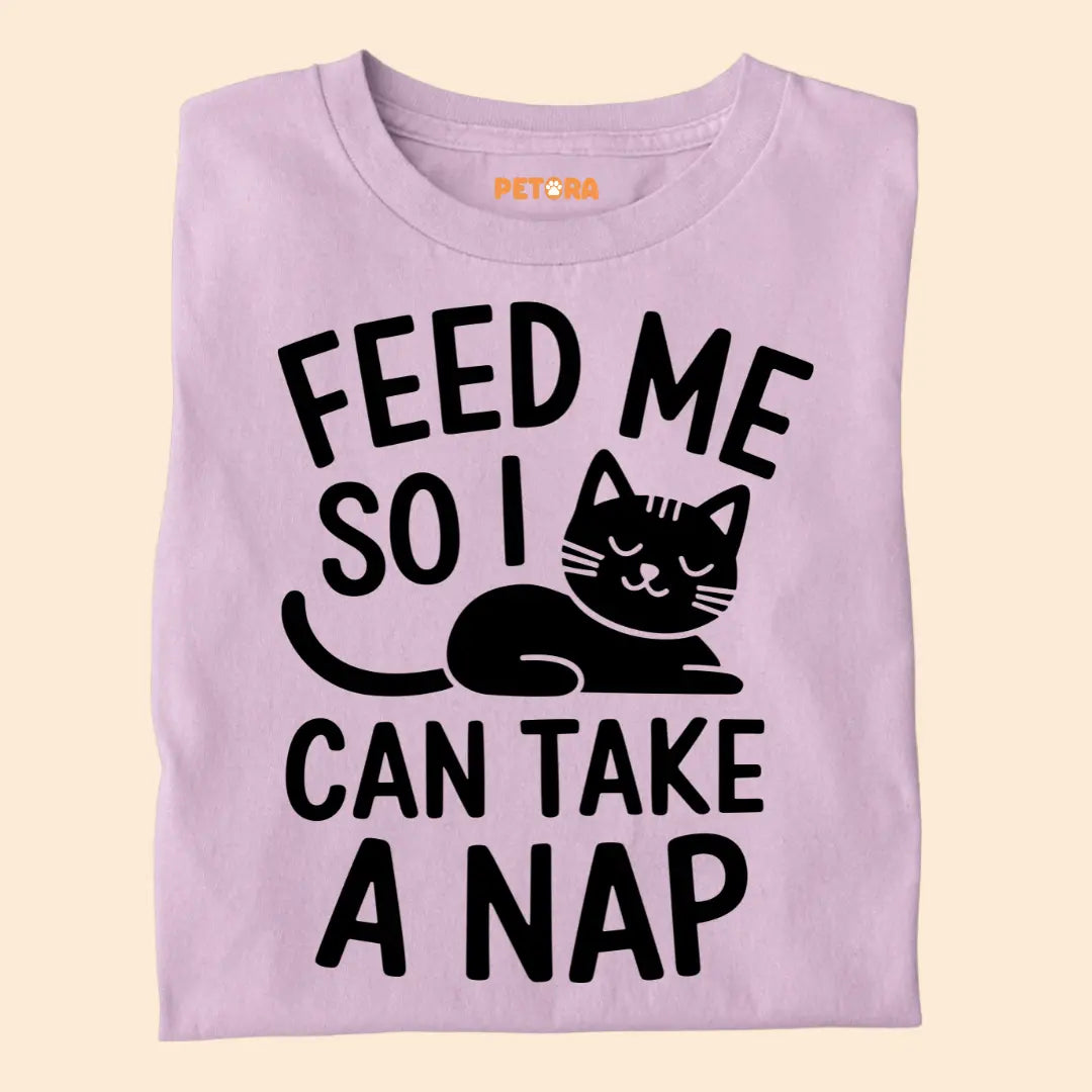 Feed Me So I Can Take a Nap – Funny Cat Quote Unisex Premium T-Shirt