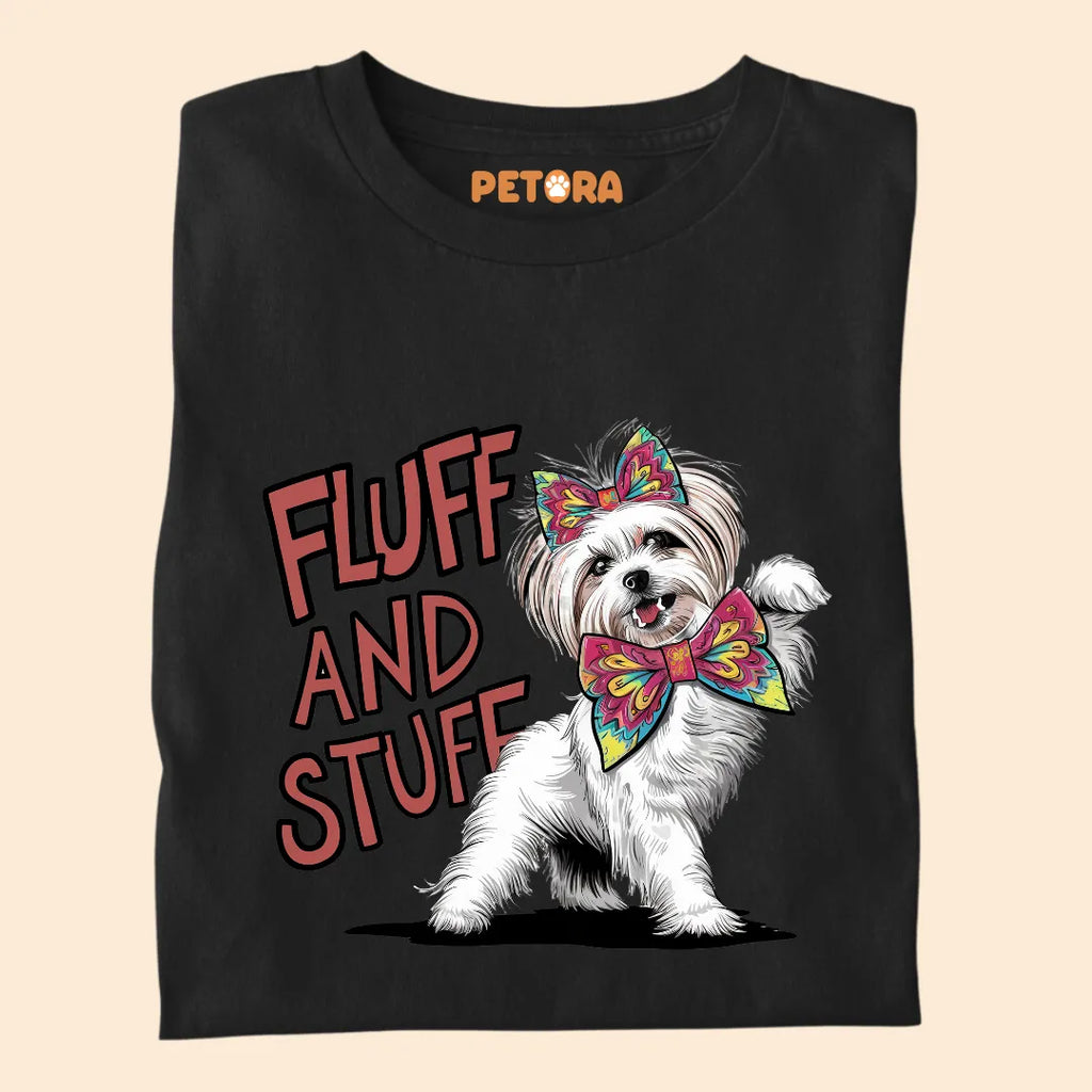 Fluff and Stuff Premium Sarcastic T-shirt for Pet Lovers