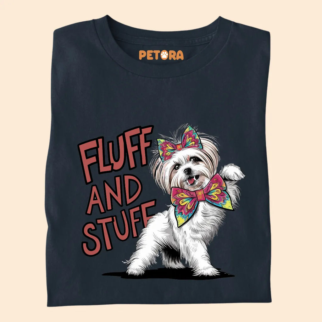 Fluff and Stuff Premium Sarcastic T-shirt for Pet Lovers