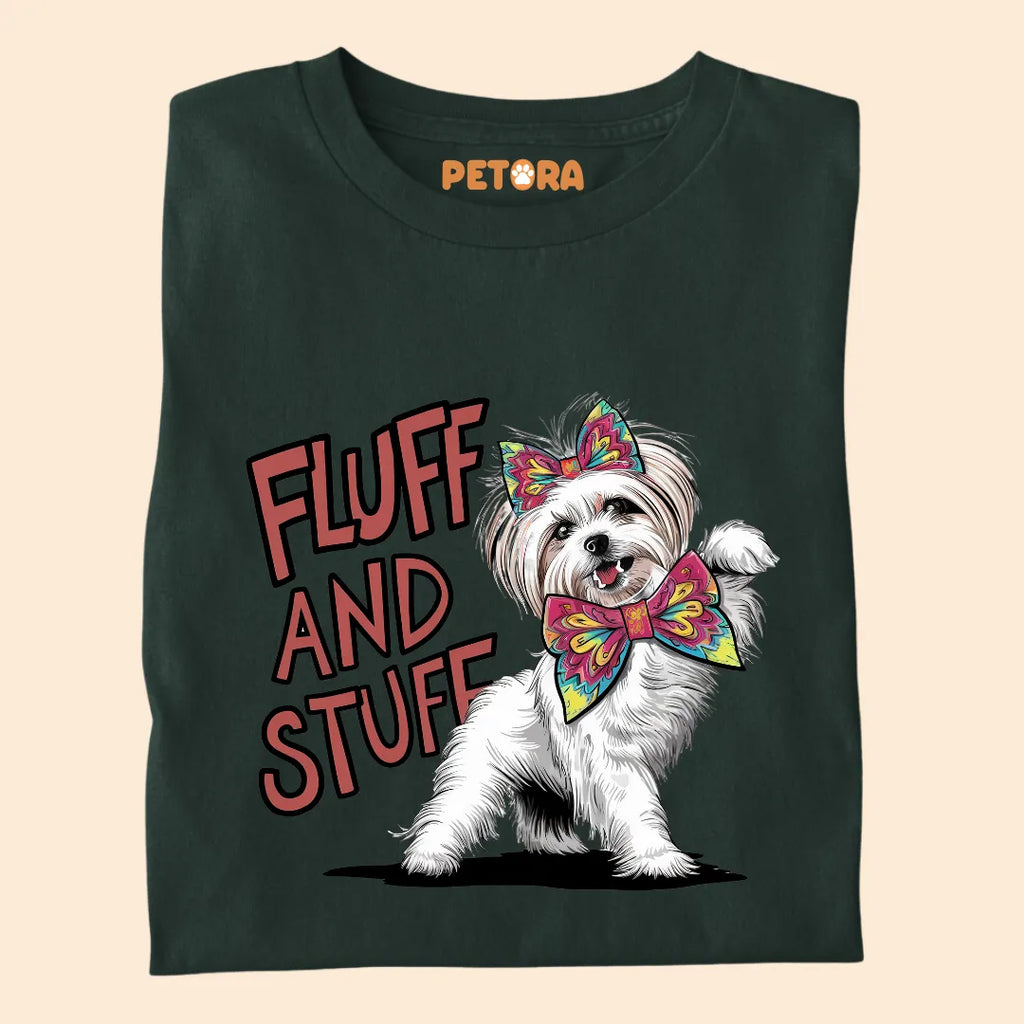 Fluff and Stuff Premium Sarcastic T-shirt for Pet Lovers