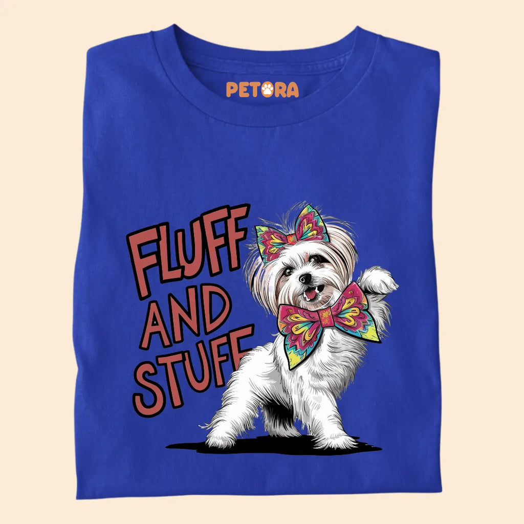 Fluff and Stuff Premium Sarcastic T-shirt for Pet Lovers