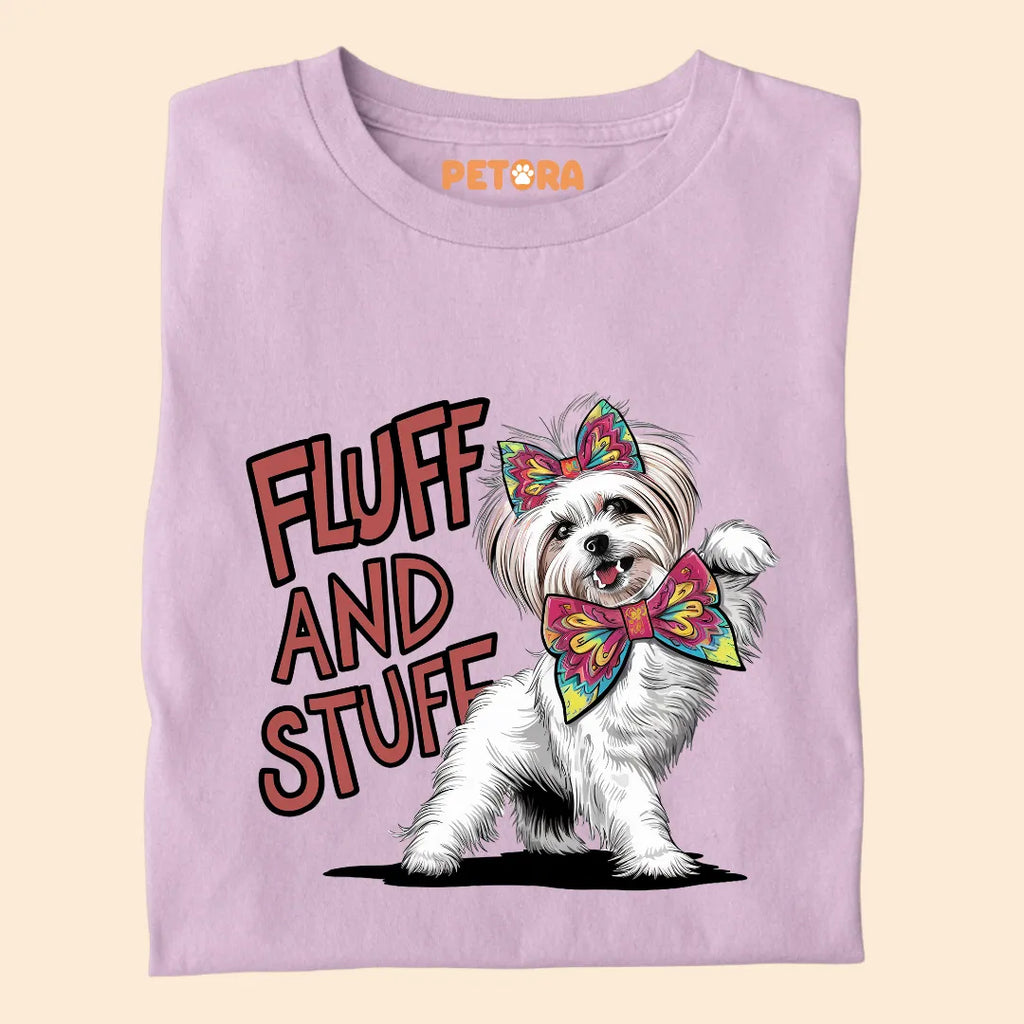 Fluff and Stuff Premium Sarcastic T-shirt for Pet Lovers