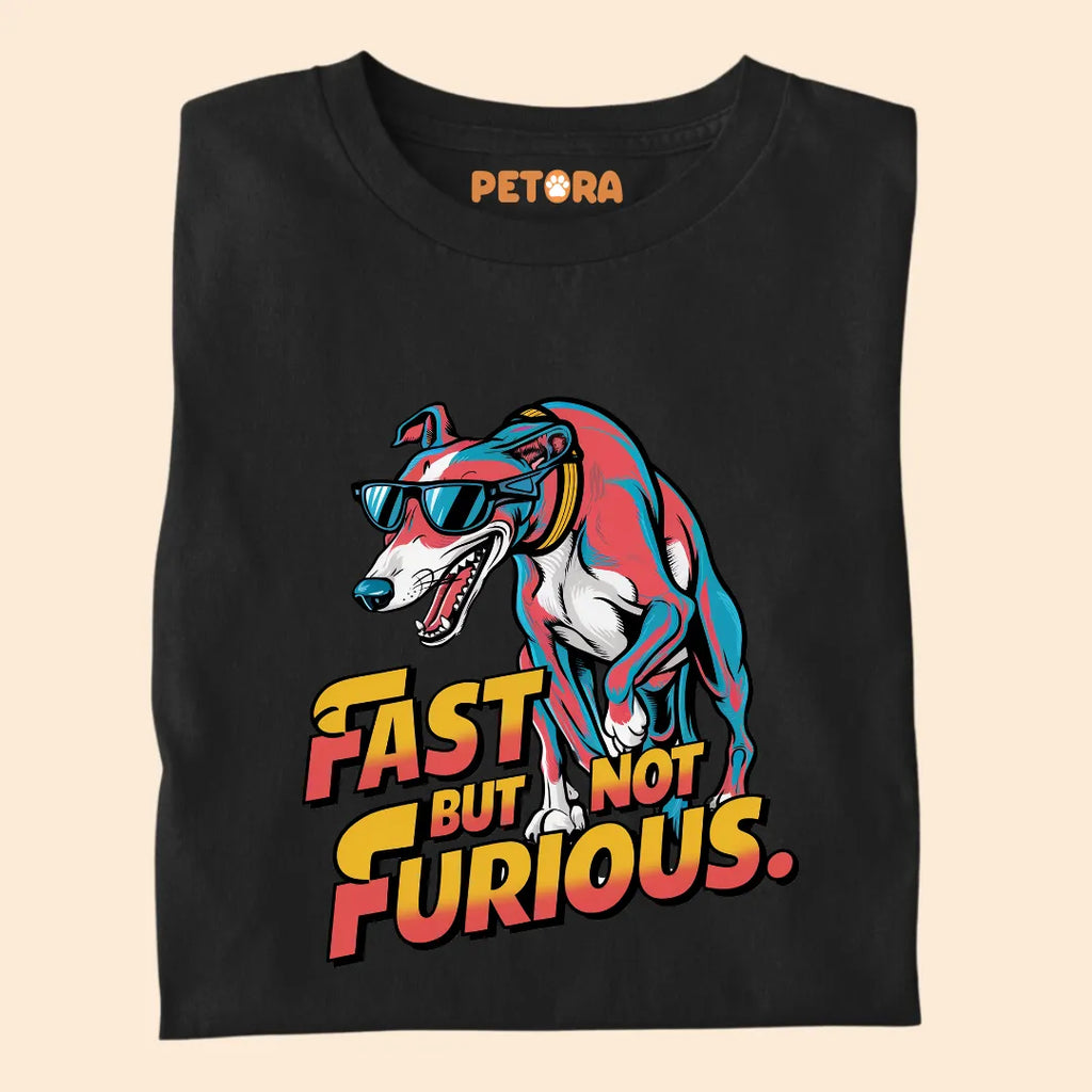 Fast But Not Furious Premium Sarcastic T-shirt for Pet Lovers