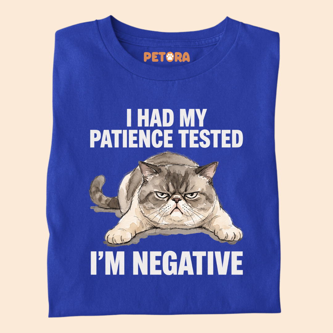 I Had My Patience Tested I’m Negative T-Shirt