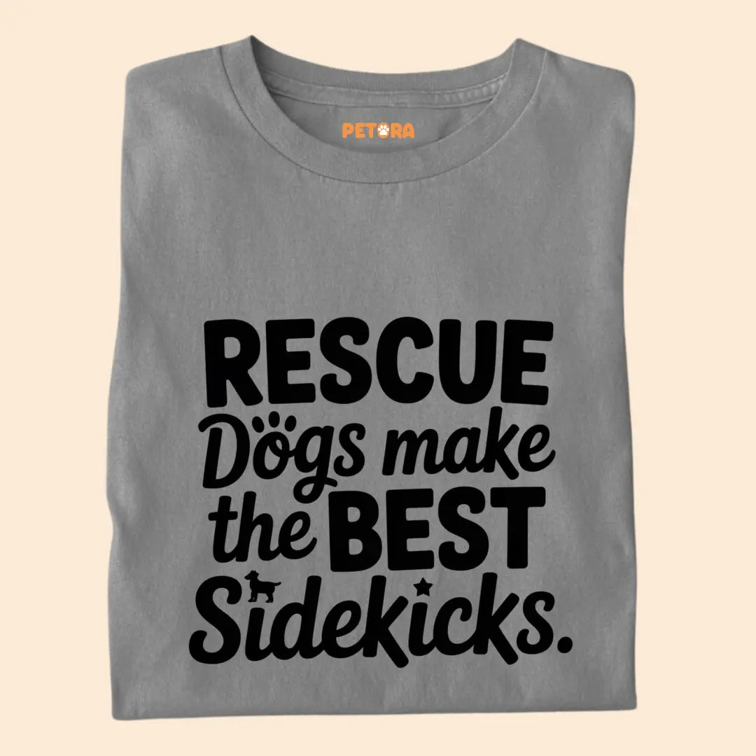 Rescue Dogs make the best Sidekicks Premium T-Shirt for Dog Lovers