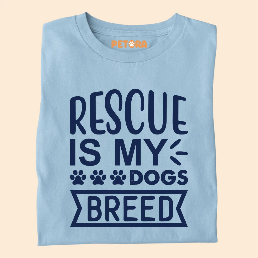 Rescue Is My Dogs Breed Premium T-shirt for Dog Lovers