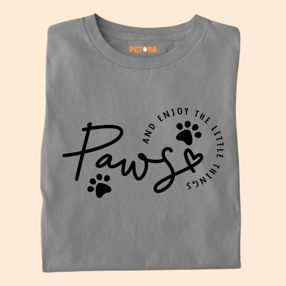 Paws and Enjoy the Little Things - Minimal Pet Lover Premium Unisex T-Shirt