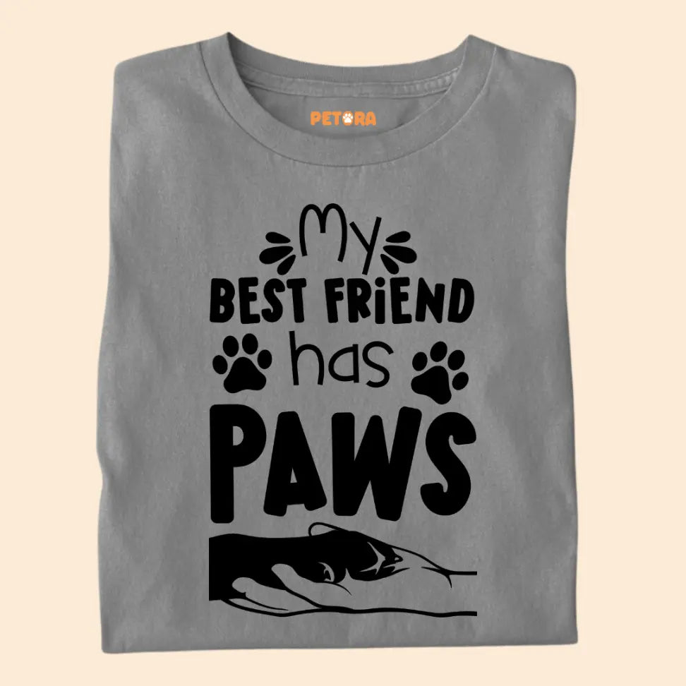 My Best Friend Has Paws - Cute Pet Lover Premium Unisex T-Shirt