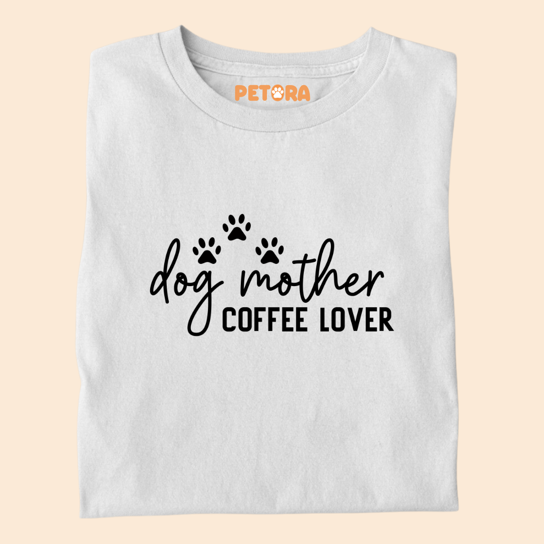 Dog Mother Coffee Lover Premium T-shirts for Pet Lovers